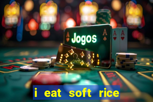 i eat soft rice in another world pt br cap 1